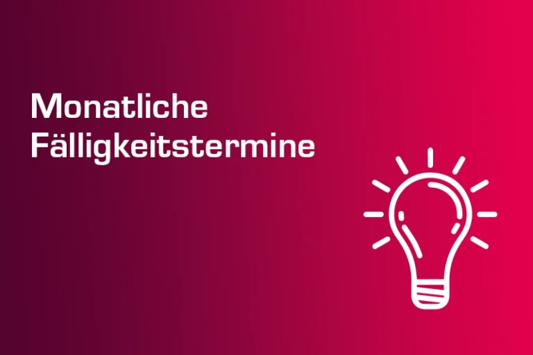 Monatliche Fälligkeitstermine